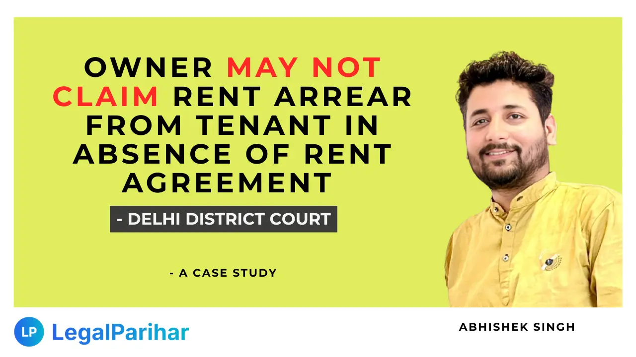 Owner May Not Claim Rent Arrear from Tenant in Absence of Rent Agreement