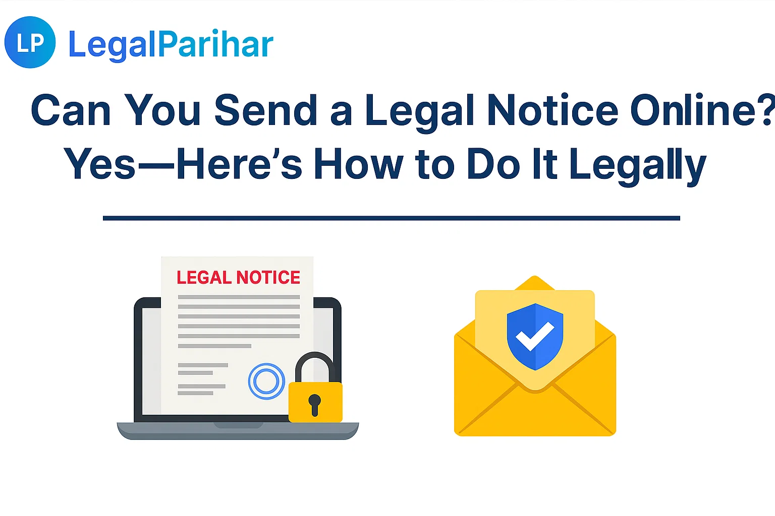 Online Legal Notice Service in India – Send Legal Notice from Home Easily - Featured image for legal blog post by LegalParihar