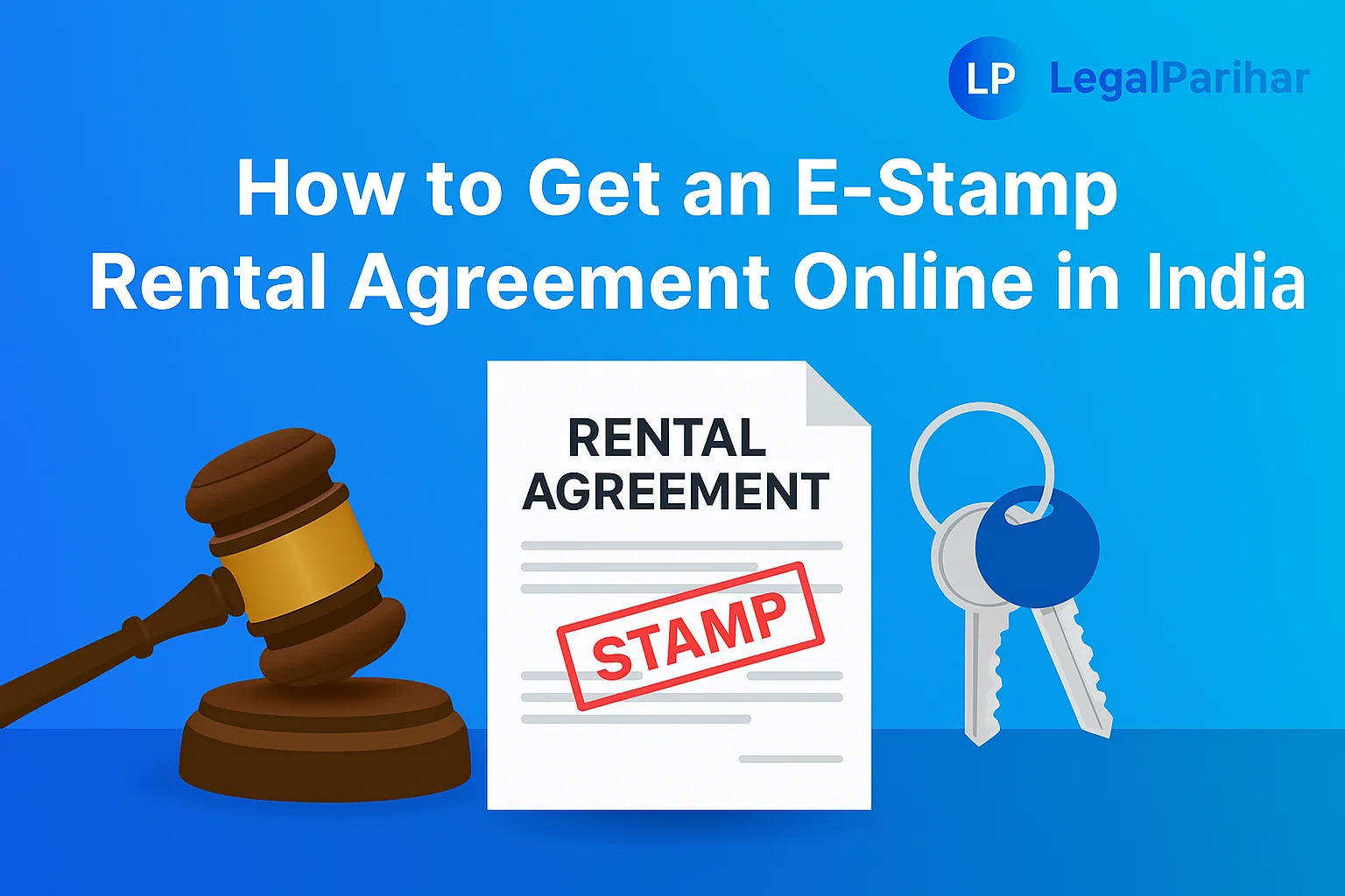 E-Stamp Rental Agreement Online India - Featured image for legal blog post by LegalParihar