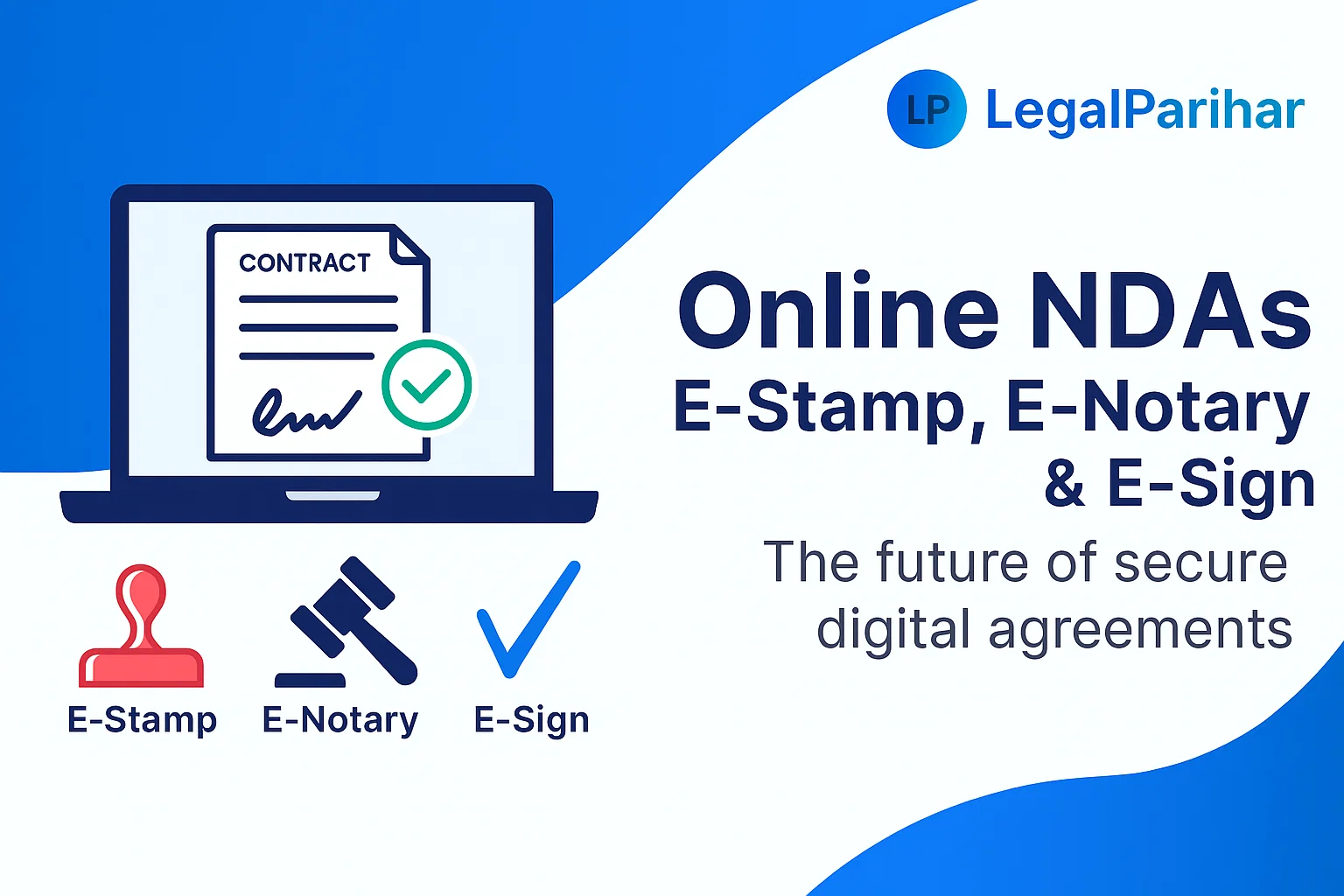Online Non-Disclosure Agreements (NDAs) – E-Stamp, E-Notary & E-Sign - Featured image for legal blog post by LegalParihar