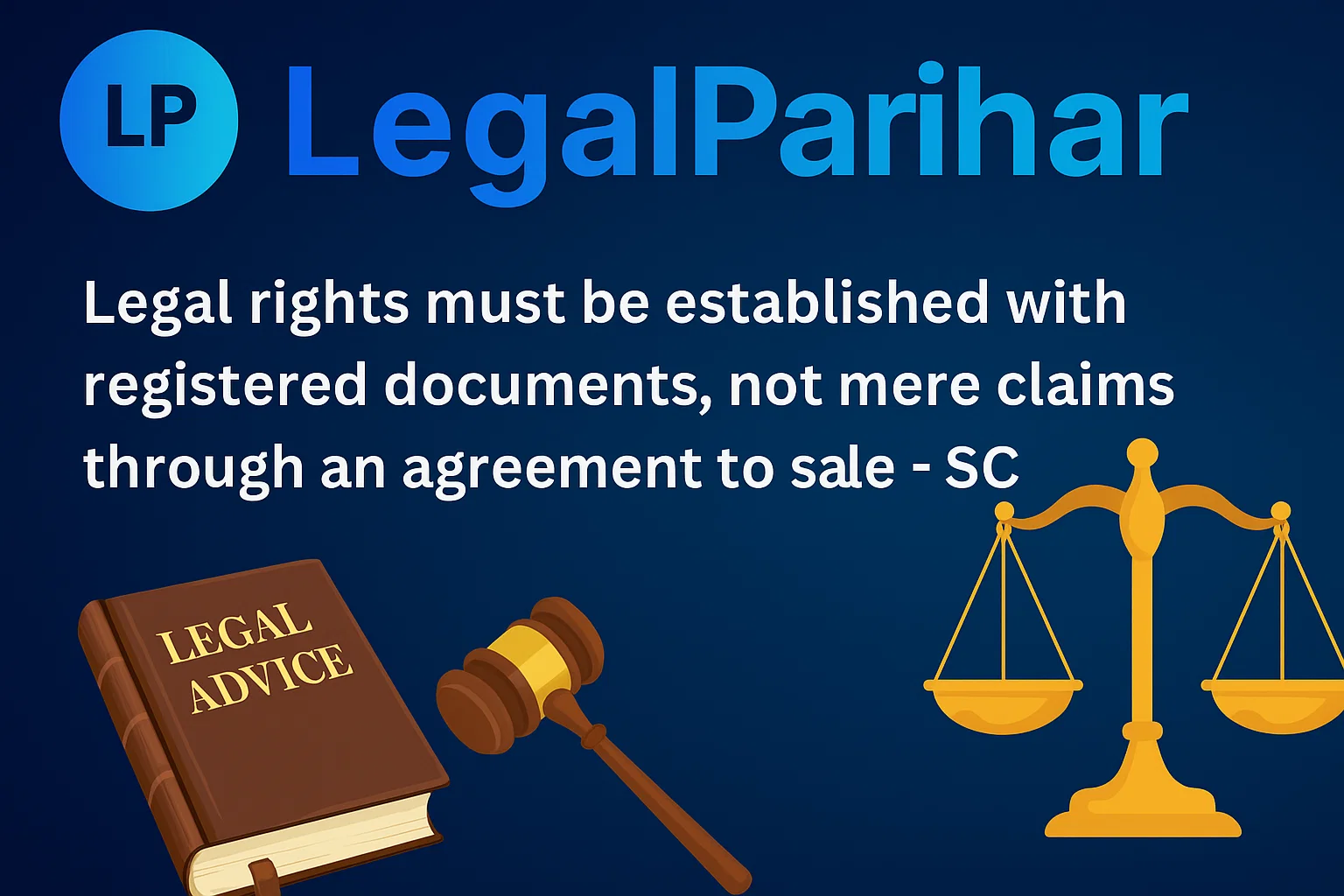 Legal Rights - Registered Documents vs Claims - Featured image for legal blog post by LegalParihar